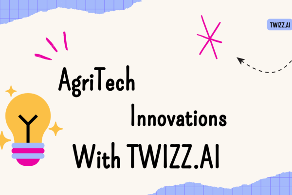 AgriTech Innovations with Twizz.ai