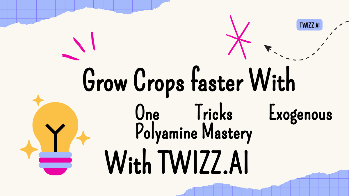 Grow Crops Faster with This One Trick: Exogenous Polyamine Mastery