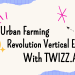 Urban Farming Revolution Vertical Agriculture Explained With Twizz Ai